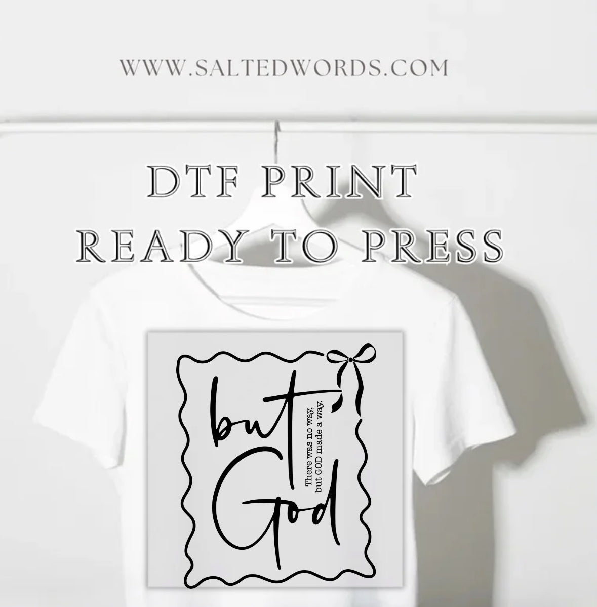 But God there was no way but Hod found a way DTF print