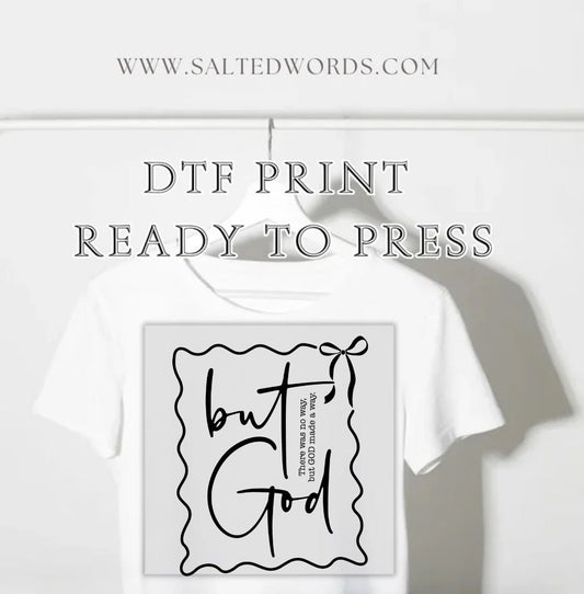 But God there was no way but Hod found a way DTF print
